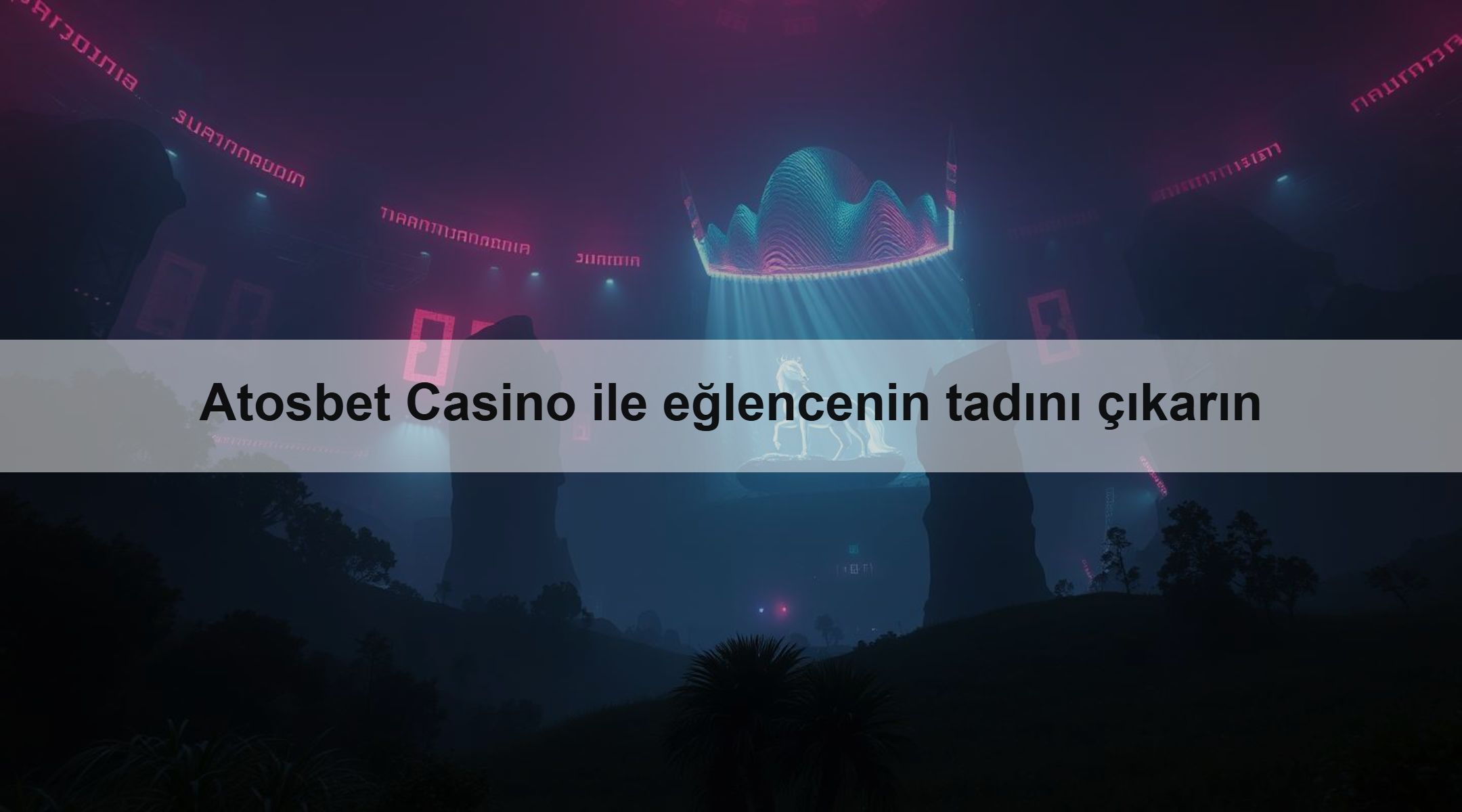 Atosbet Casino ile eğlencenin tadını çıkarın